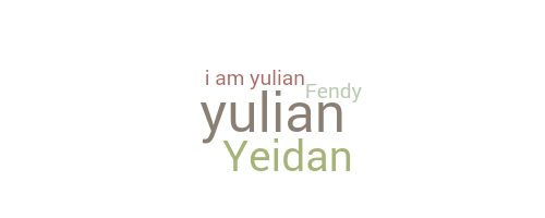 暱稱 - Yulian