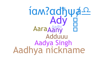 暱稱 - Aadhya
