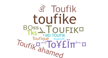 暱稱 - Toufik