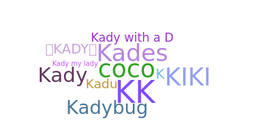 暱稱 - Kady