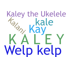 暱稱 - Kaley