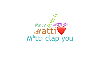 暱稱 - Matti