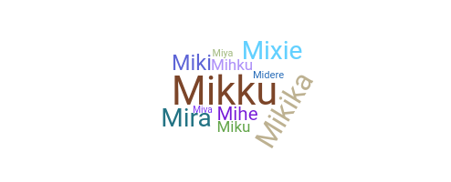 暱稱 - Mihika