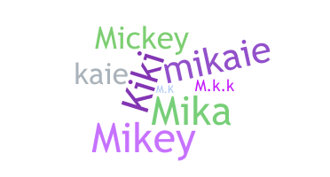 暱稱 - Mikaila