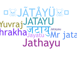 暱稱 - Jatayu