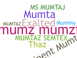 暱稱 - Mumtaz