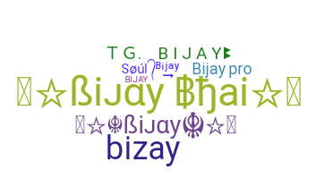 暱稱 - Bijay