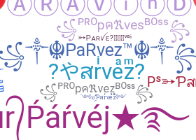 暱稱 - Parvez