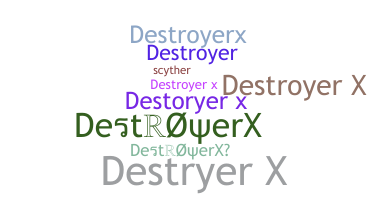 暱稱 - DestroyerX