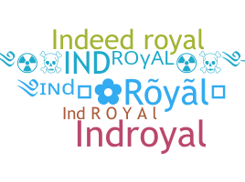 暱稱 - IndRoyal