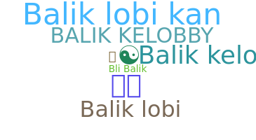 暱稱 - Balik
