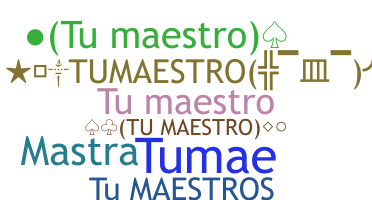 暱稱 - Tumaestro