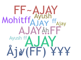 暱稱 - Ajayff
