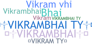暱稱 - VikramBhai