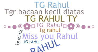 暱稱 - Tgrahul