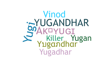 暱稱 - Yugandhar