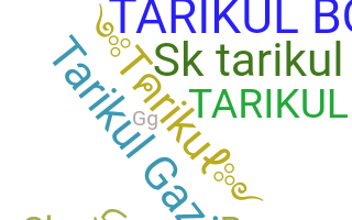 暱稱 - Tarikul