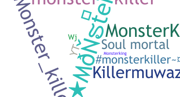 暱稱 - Monsterkiller