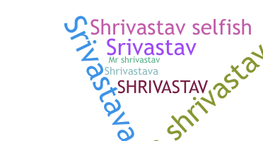 暱稱 - Shrivastav