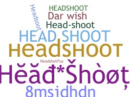 暱稱 - Headshoot
