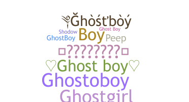 暱稱 - ghostboy
