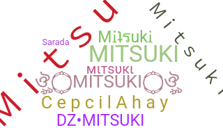 暱稱 - Mitsuki