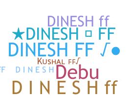 暱稱 - DineshFf