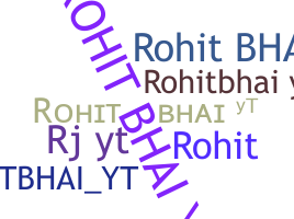 暱稱 - Rohitbhaiyt