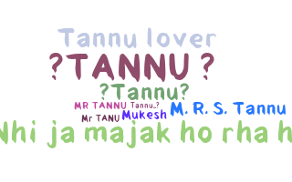 暱稱 - Tannu
