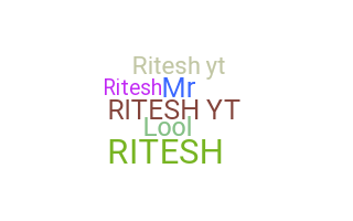 暱稱 - RITESHYT