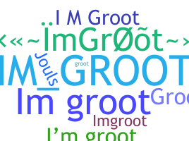 暱稱 - ImGroot