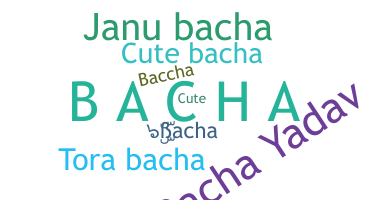 暱稱 - Bacha