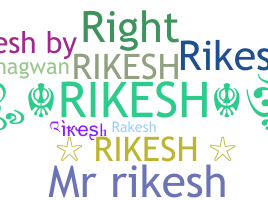 暱稱 - Rikesh