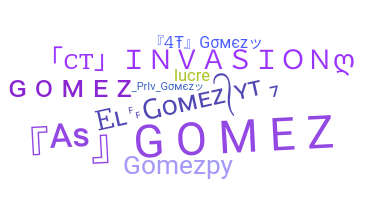 暱稱 - Gomez