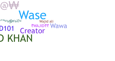 暱稱 - Wajid
