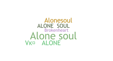 暱稱 - AloneSoul