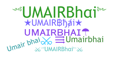 暱稱 - UMAIRBhai