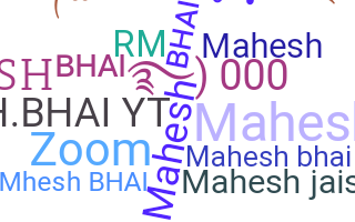 暱稱 - Maheshbhai