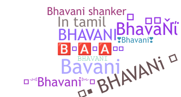 暱稱 - Bhavani
