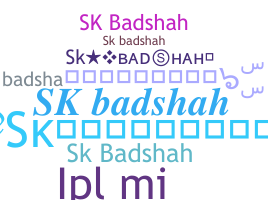 暱稱 - Skbadshah