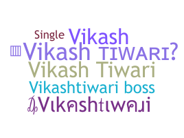 暱稱 - Vikashtiwari