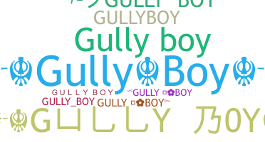暱稱 - gullyboy