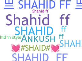 暱稱 - Shahidff