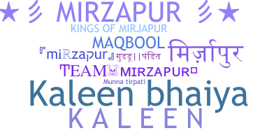 暱稱 - mirzapur