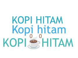 暱稱 - Kopihitam