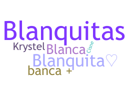 暱稱 - Blanquita