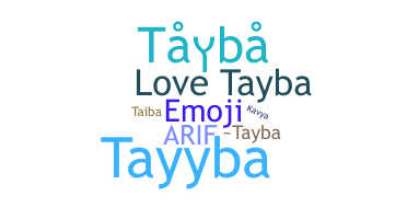 暱稱 - Tayba
