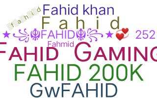 暱稱 - Fahid