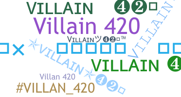 暱稱 - Villain420