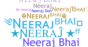 暱稱 - NeerajBhai